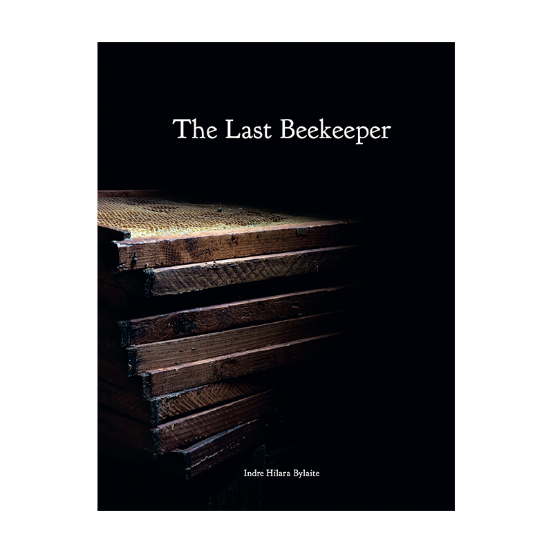 Image of The Last Beekeeper (Book) by Indre Hilara Bylaite
