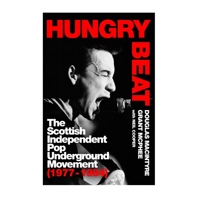 Image of Hungry Beat (Book) by Douglas MacIntyre, Grant McPhee & Neil Cooper