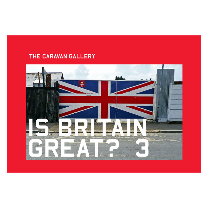 Image of Is Britain Great? 3 (Book) by The Caravan Gallery